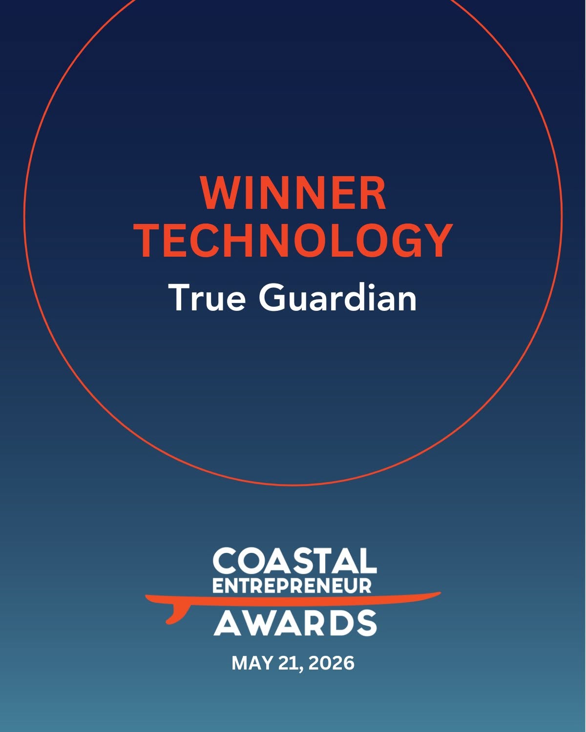 Coastal Entrepreneur Awards, May 21, 2026: Winner, Technology, True Guardian